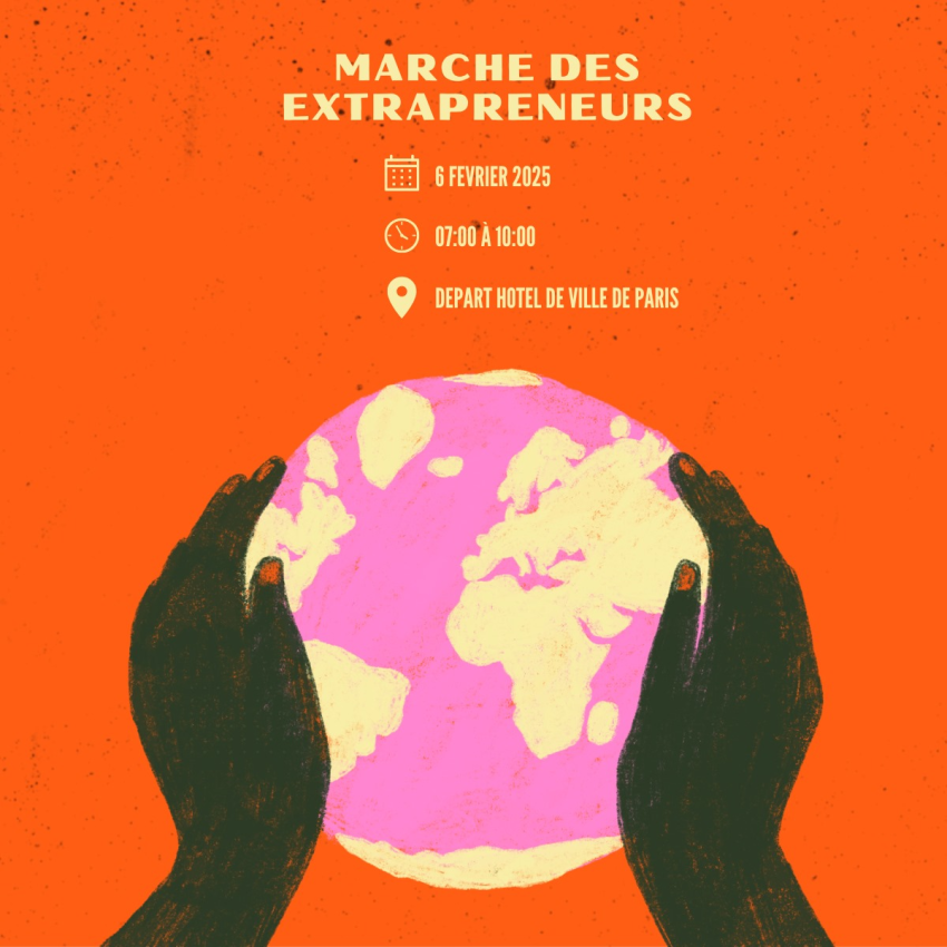 marche des extrapreneurs 6 février 7h - 10h - départ hôtel de ville de Paris (mains tenant un globe terrestre sur fond orange)